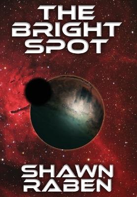 The Bright Spot - Shawn A Raben - cover