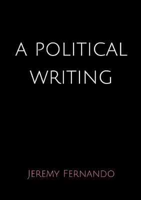 A political writing - Jeremy Fernando - cover