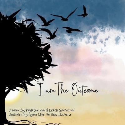 I Am The Outcome - Kayla Sherman - cover