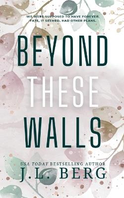 Beyond These Walls - J L Berg - cover