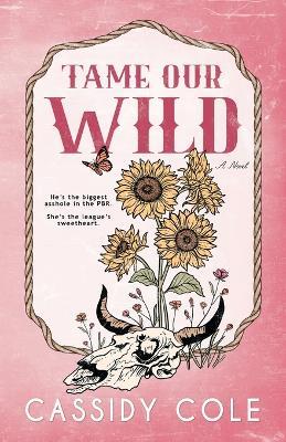 Tame Our Wild - Cassidy Cole - cover