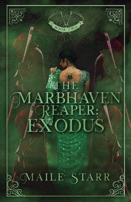 The Marbhaven Reaper: Exodus - Maile Starr - cover