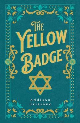 The Yellow Badge - Addison Crissone - cover
