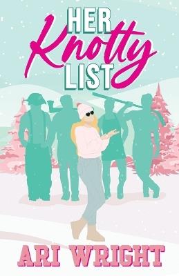 Her Knotty List - Ari Wright - cover