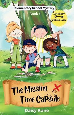 The Missing Time Capsule - Daisy Kane - cover