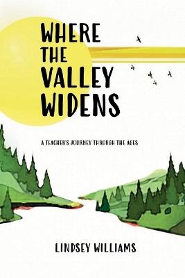 Where the Valley Widens - Lindsey Williams - cover
