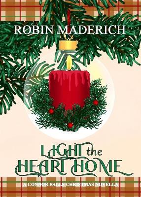 Light the Heart Home - Special Edition - Robin Maderich - cover