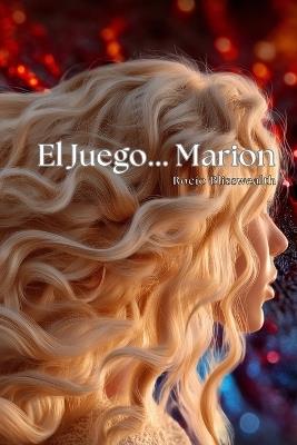 El Juego... Marion - Rocío Blisswealth - cover