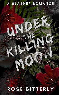 Under the Killing Moon - Rose Bitterly - cover