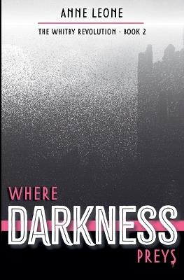 Where Darkness Preys - Anne Leone - cover