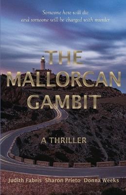 The Mallorcan Gambit - Judith Fabris,Sharon Prieto,Donna Weeks - cover