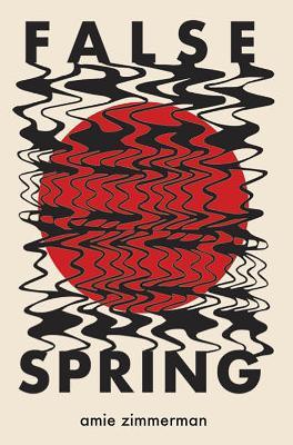 False Spring - Amie Zimmerman - cover