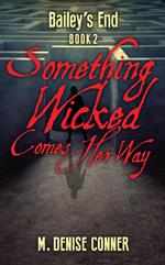 Something Wicked Comes Her Way