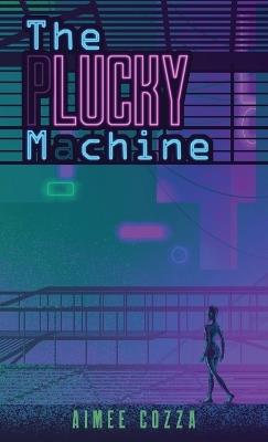 The Lucky Machine - Aimee Cozza - cover