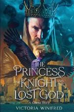 The Princess, the Knight, and the Lost God: A Chess Story