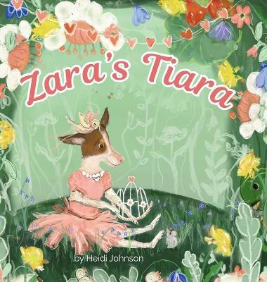 Zara's Tiara: A Wise Little Dog - Heidi Johnson - cover