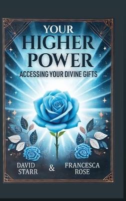 Your Higher Power - David Starr,Francesca Rose - cover