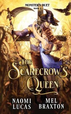 The Scarecrow's Queen: A Monster Romance - Mel Braxton,Naomi Lucas - cover