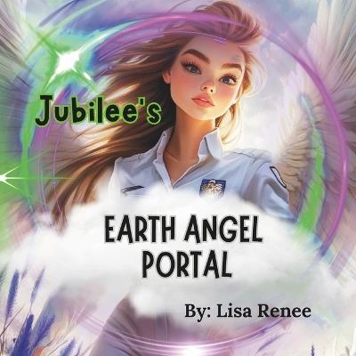 Jubilee's: Earth Angel Portal - Lisa Renee - cover