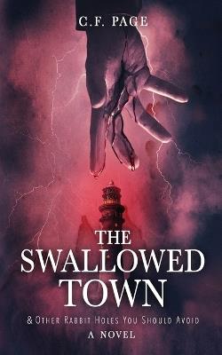 The Swallowed Town - C F Page - cover