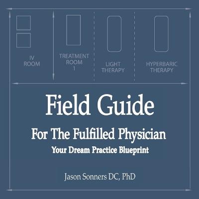 Field Guide for the Fulfilled Physician - Jason Sonners - cover