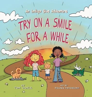 Try on a Smile for a While: An Indigo Blue Adventure - Tom Doyle - cover