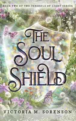 The Soul Shield - Victoria M Sorenson - cover