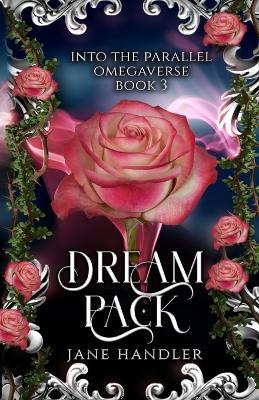 Dream Pack: A Why Choose Omegaverse Romance - Jane Handler - cover