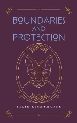 Boundaries and Protection - Pixie Lighthorse - cover