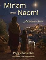 Miriam and Naomi: A Christmas Story