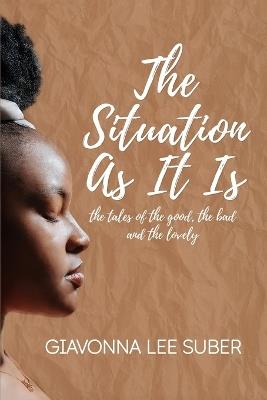 The Situation As It Is - Giavonna L Suber - cover