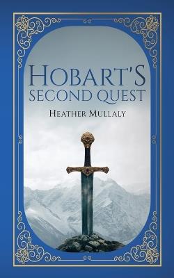 Hobart's Second Quest - Heather Mullaly - cover