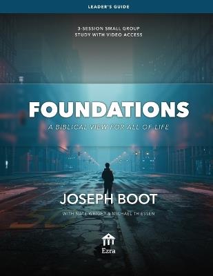 Foundations Leader's Guide - Joseph Boot,Nate Wright,Michael Thiessen - cover