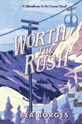Worth The Rush - Bea Borges - cover