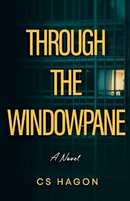 Through The Windowpane - Cs Hagon - cover