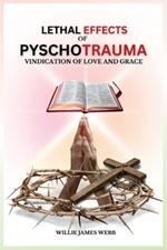 Lethal Effects of Pyschotrauma: Vindication of Love and Grace