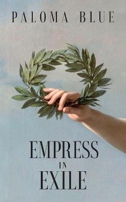 Empress in Exile - Paloma Blue - cover