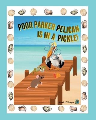 Poor Parker Pelican Is In A Pickle - Dargan - cover