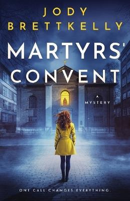 Martyrs' Convent - Jody Brettkelly - cover