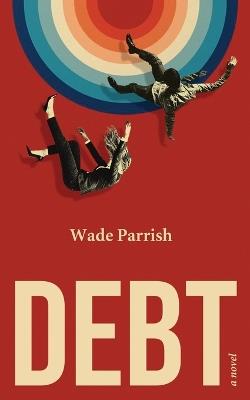 Debt - Wade Parrish - cover