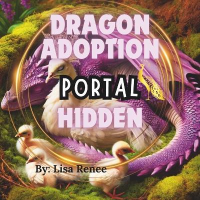 Dragon Adoption Hidden Portal - Lisa Renee - cover