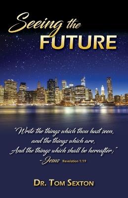 Seeing the Future - Tom Sexton - cover