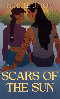 Scars of the Sun - Noelle Upton - cover