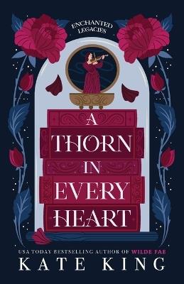 A Thorn in Every Heart - Kate King - cover