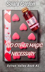 No Other Magic Necessary