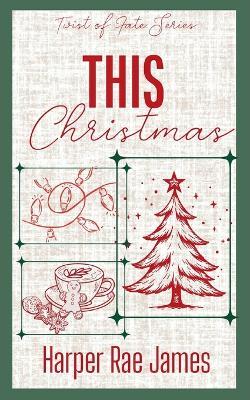 This Christmas - Harper Rae James - cover