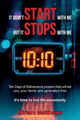 It didn't start with me, but it stops with me - Miriam Matthews - cover