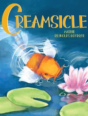 Creamsicle - Marnie Reynolds-Bourque - cover