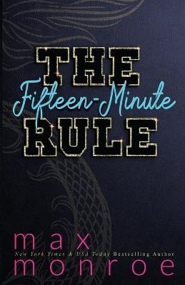 The Fifteen-Minute Rule - Max Monroe - cover