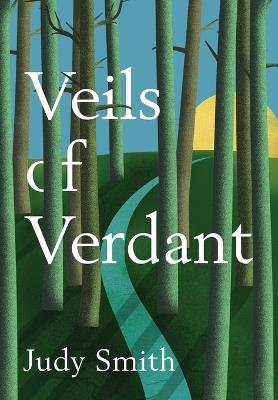 Veils of Verdant - Judy Smith - cover